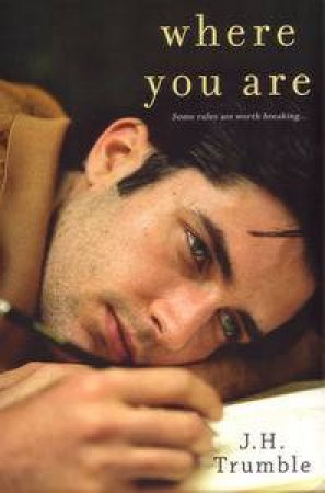 Where You Are by J H Trumble