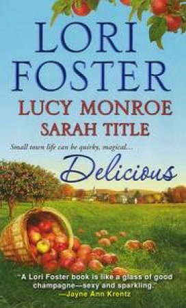 Delicious by Lori & Monroe Lucy & Title Sarah Foster