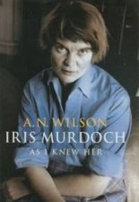 Iris Murdoch As I Knew Her