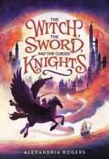 The Witch The Sword And The Cursed Knights