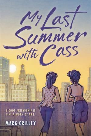 My Last Summer With Cass by Mark Crilley