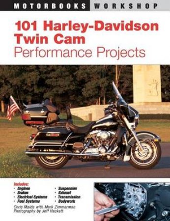 101 Harley-Davidson Twin Cam Performance Projects by Mark Zimmerman