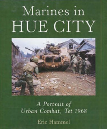 Marines in Hue City by Eric Hammel
