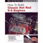 How To Build Classic Hot Rod V8 Engines