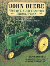 The John Deere TwoCylinder Tractor Encyclopedia