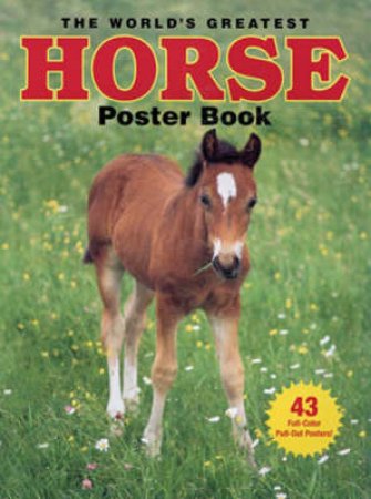 The World's Greatest Horse Poster Book by Daniel Johnson