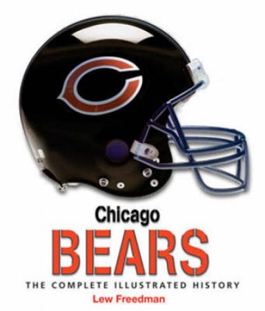 Chicago Bears by Lew Freedman