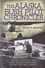 The Alaska Bush Pilot Chronicles