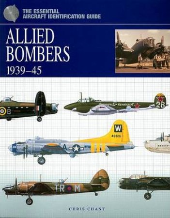 Allied Bombers 1939-45 by Chris Chant