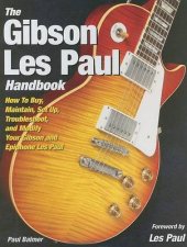 The Gibson Les Paul Handbook