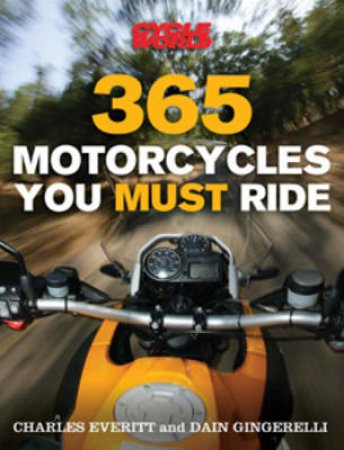 365 Motorcycles You Must Ride by Dain Gingerelli & James Manning Michels & Charles 