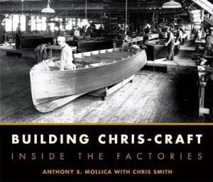 Building Chris-Craft by Anthony S. Mollica & Christopher J. Smith