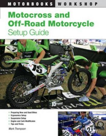 Motocross and Off-Road Motorcycle Setup Guide by Mark Thompson