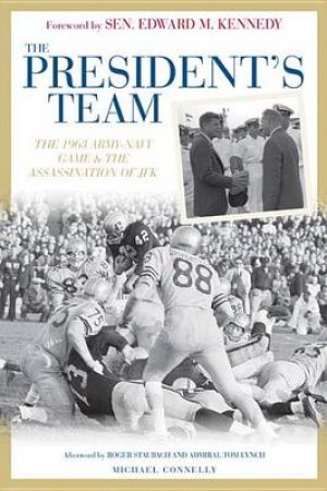 The President's Team by Michael Connelly & Roger Staubach & Tom Lynch