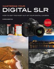 Mastering Your Digital SLR