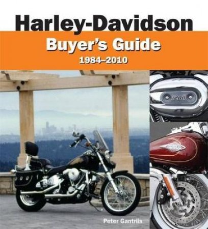 Harley-Davidson Buyer's Guide by Peter Gantriis & Dain Gingerelli
