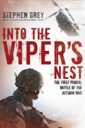 Into the Viper's Nest by Stephen Grey