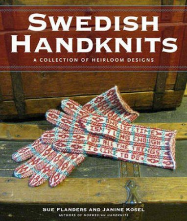 Swedish Handknits by Sue Flanders & Janine Kosel