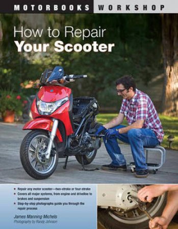 How to Repair Your Scooter by James Manning Michels