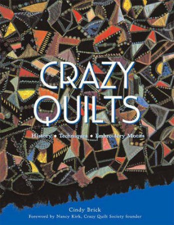 Crazy Quilts by Cindy Brick