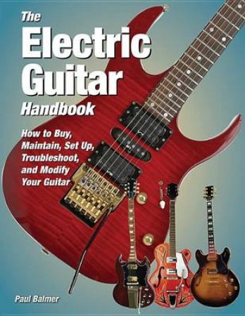 The Electric Guitar Handbook by Paul Balmer