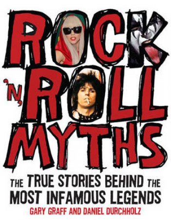 Rock 'n' Roll Myths by Gary Graff & Daniel Durchholz
