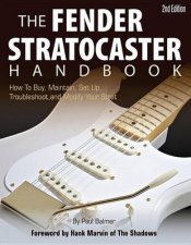 The Fender Stratocaster Handbook 2nd Edition