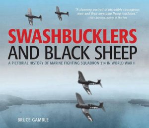 Swashbucklers and Black Sheep by Bruce Gamble