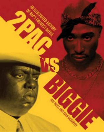 2pac vs. Biggie by Jeff Weiss & Evan McGarvey
