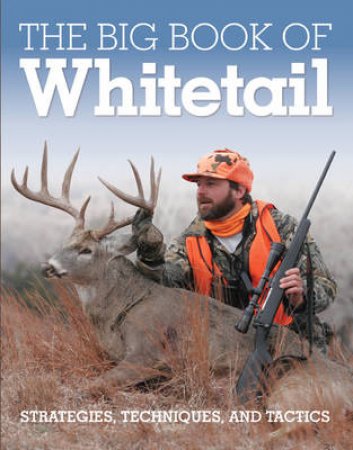 The Big Book of Whitetail by Gary Clancy & Michael Furtman & Shawn Perich & Ron