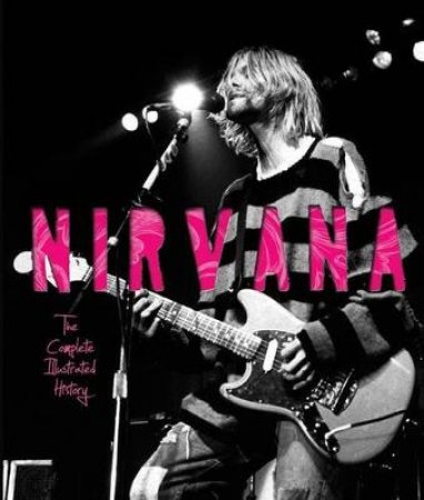 Nirvana by Charles Cross & Gillian Gaar & Bob Gendron & Mark 