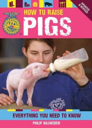 How to Raise Pigs by Philip Hasheider