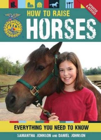 How To Raise Horses by Daniel Johnson & Samantha Johnson