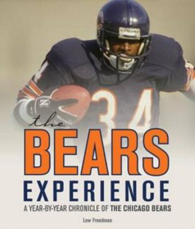 The Bears Experience by Lew Freedman