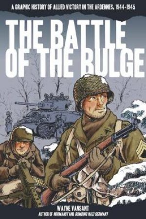 The Battle of the Bulge by Wayne Vansant
