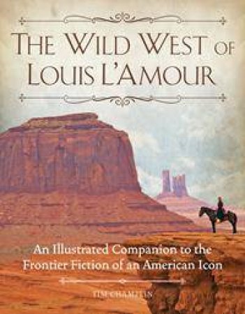 The Wild West of Louis L'Amour by Tim Champlin