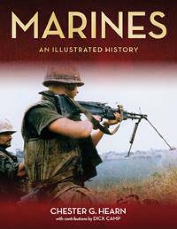Marines: An Illustrated History by Chester Hearn