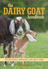 The Dairy Goat Handbook