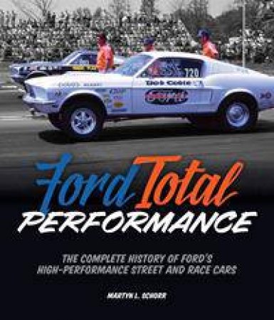 Ford Total Performance by Martyn L. Schorr