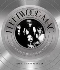 Fleetwood Mac The Complete Illustrated History