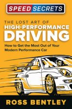 The Lost Art Of High Performance Driving