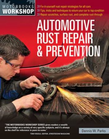 Automotive Rust Repair and Prevention by Dennis W. Parks