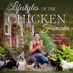Lifestyles Of The Chicken Famous