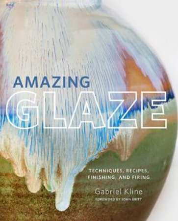 Amazing Glaze by Gabriel Kline