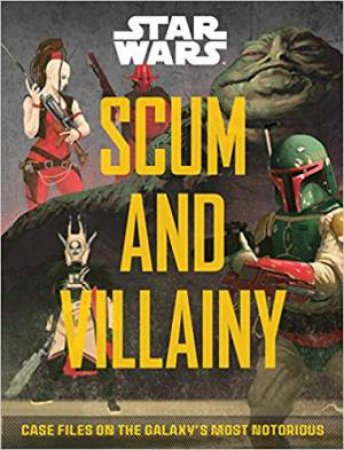 Star Wars: Scum And Villainy by Pablo Hidalgo