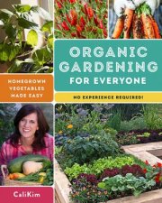 Organic Gardening For Everyone
