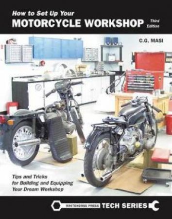 How To Set Up Your Motorcycle Workshop by C G Masi