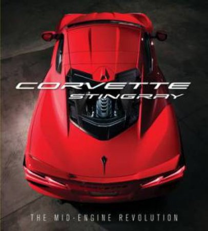 Corvette Stingray by Chevrolet & Mark Reuss