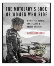 The MotoLadys Book Of Women Who Ride