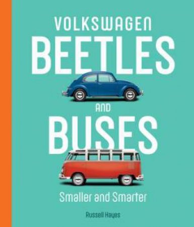Volkswagen Beetles And Buses by Russell Hayes